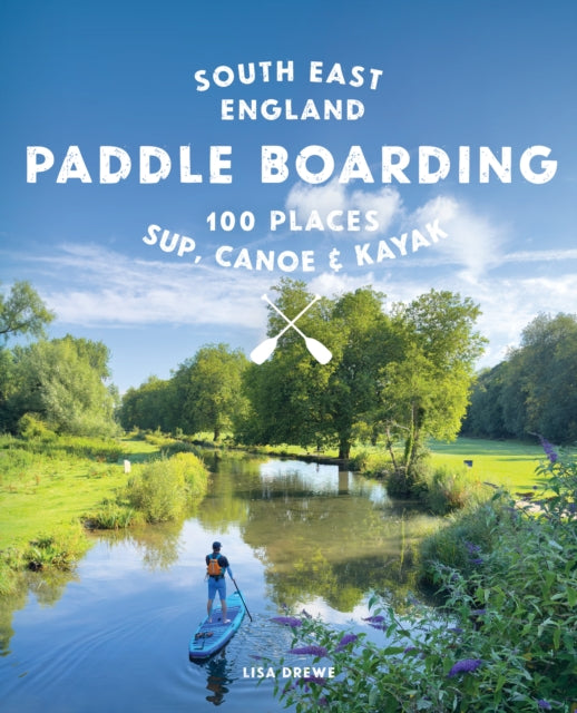 Paddle Boarding London/south East Englan By Drewe, Lisa