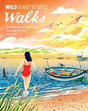 Wild Swimming Walks Norfolk & Suffolk By Stebbing, Eve