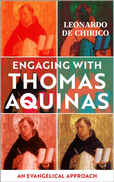 Engaging With Thomas Aquinas An Evangel