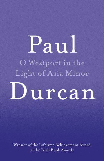 O Westport In The Light Of Asia Minor By Durcan, Paul