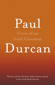 Cries Of An Irish Cave Re Issue By Durcan Paul