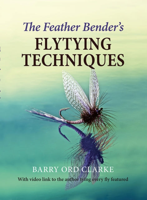Feather Benders Flytying Techniques