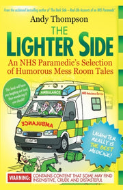 The Lighter Side. An Nhs Paramedic's Sel By Thompson, Andy