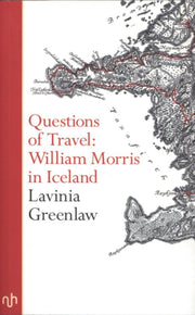 Questions Of Travel William Morris/icela By Greenlaw, Lavinia