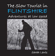 Slow Tourist In Flintshire
