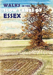 Walks In The Slow Lanes Of Essex By Jones, Angie