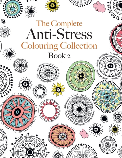 The Complete Anti-stress Colouring Colle
