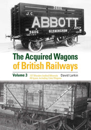 Acquired Wagons Of British Railways Vol3 By David Larkin