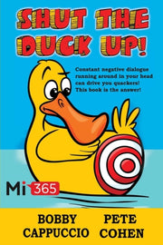 Shut The Duck Up!