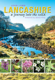 Lancashire A Journey Into The Wild By Lamb, John