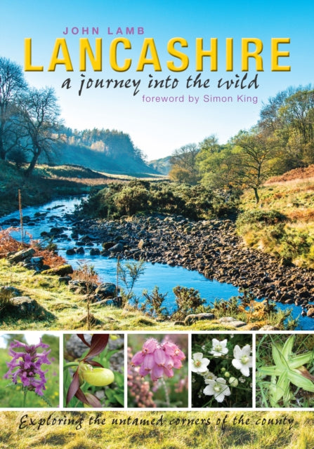 Lancashire A Journey Into The Wild By Lamb, John