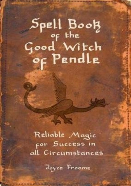 Spell Book Of The Good Witch Of Pendle By Froome, Joyce