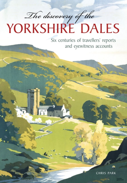 Discovery Of The Yorkshire Dales