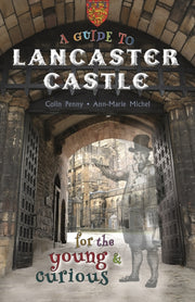 Guide To Lancaster Castle