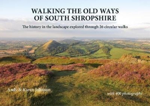 Walking The Old Ways Of South Shropshire