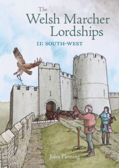 Welsh Marcher Lordships Volume 2