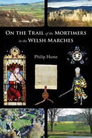 On The Trail Of The Mortimers In The Wel By Hume, Philip