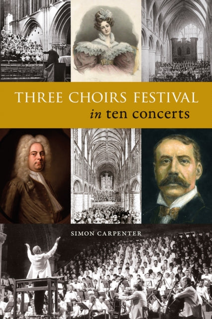 Three Choirs Festival In Ten Concerts