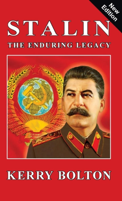 Stalin - The Enduring Legacy By Bolton, Kerry