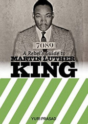 Rebel's Guide To Marthin Luther King By Prasad, Yuri