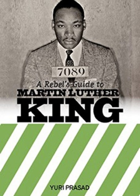 Rebel's Guide To Marthin Luther King By Prasad, Yuri
