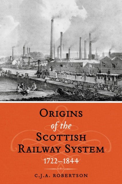 Origins Of/scottish Railway 1722-1844