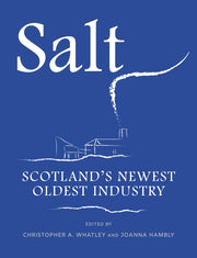 Salt Scotlands Newest Oldest Industry