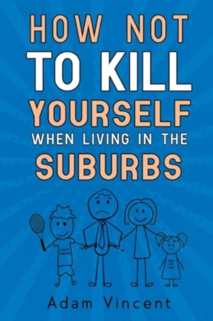 How Not To Kill Yourself When Living In