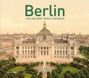 Berlin Then And Now