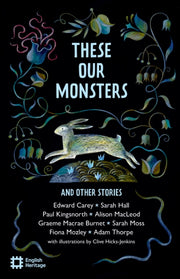 These Our Monsters & Other Stories