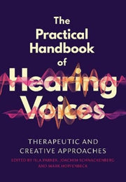 Practical Handbook Of Hearing Voices