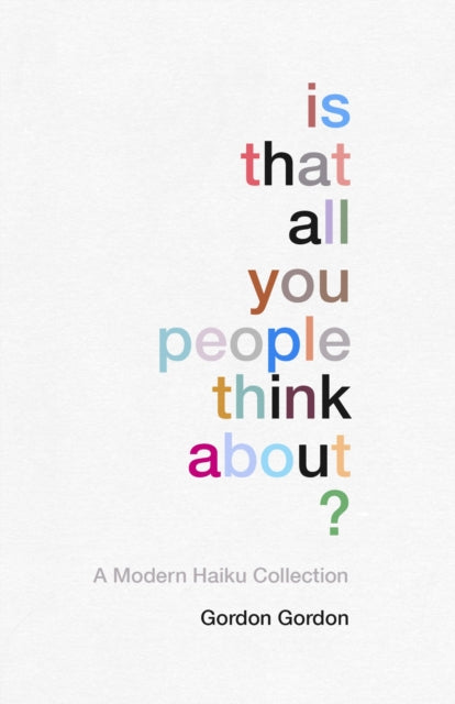 Is That All You People Think About By Gordon, Gordon