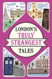 Londons Truly Strangest Tales