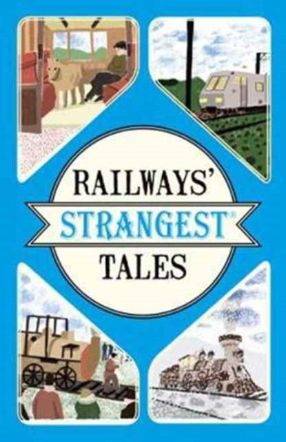 Railways Strangest Tales