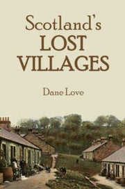 Scotlands Lost Villages