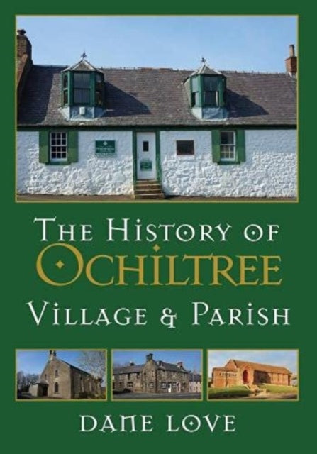 History Of Ochiltree Village & Parish
