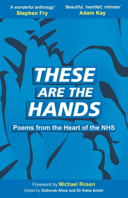 These Are The Hands: Poems From The Hear