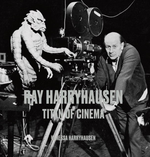 Ray Harryhausen Titan Of Cinema