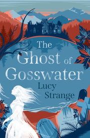Ghost Of Gosswater By Strange, Lucy