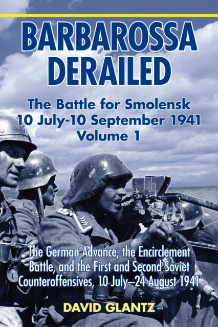 Barbarossa Derailed The Battle For