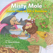 Misty Mole Learns How To Eat A Rainbow