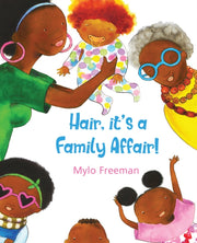 Hair Its A Family Affair By Freeman, Mylo