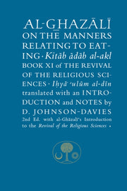 Al-ghazali On The Manners Of Eating By Al-ghazali