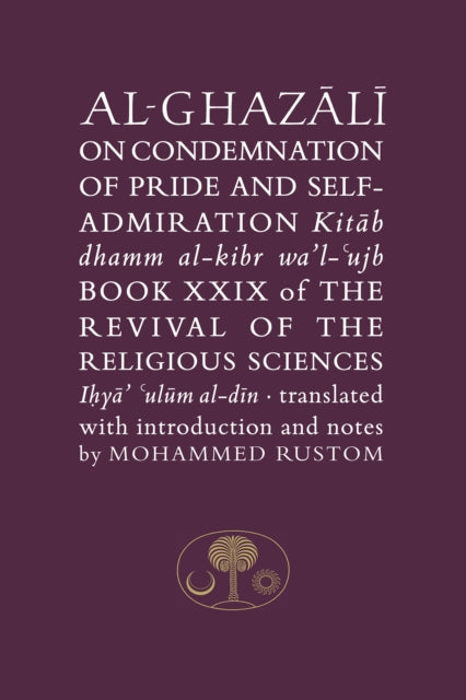On The Condemnation Of Pride And Self-ad By Al-ghazali, Abu Hami