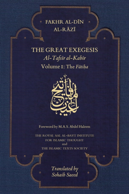 Great Exegesis Vol 1 The Fatiha By Al-razi, Fakhr Al-di