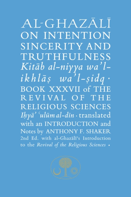 Alghazali On Intention Sincerity Truthfu