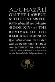 Al-ghazali On The Lawful And The Unlawfu By Al-ghazali, Abu Hami
