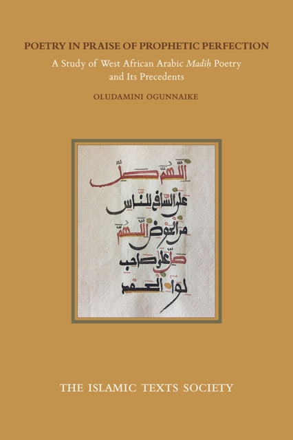Poetry In Praise Of Prophetic Perfection By Ogunnaike, Oludamimi