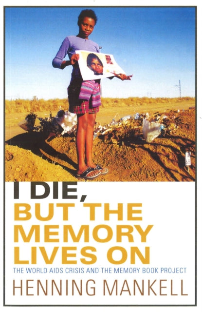 I Die But The Memory Pod By Mankell Henning