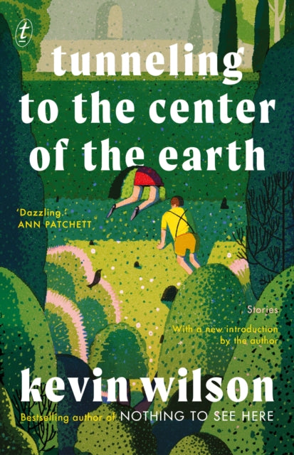 Tunneling To The Center Of The Earth By Wilson, Kevin
